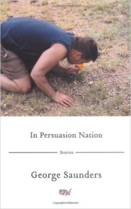 In Persuasion Nation by George Saunders